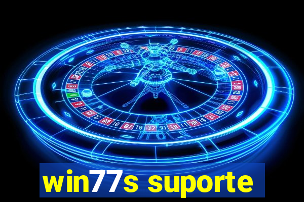 win77s suporte